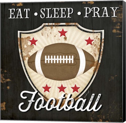 Framed Eat, Sleep, Pray, Football Print