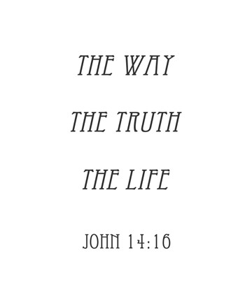 Framed Way, the Truth, the Life - John 14:16 Print