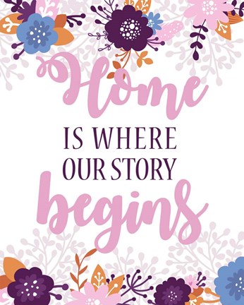 Framed Home Is Where Our Story Begins-Pink Floral Print