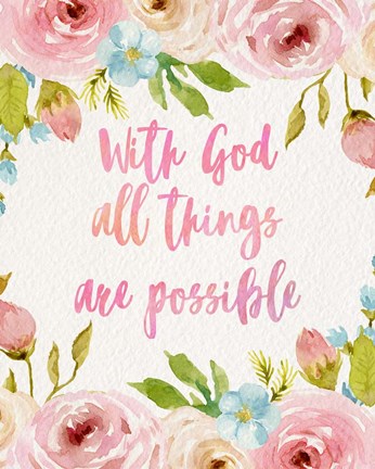 Framed With God All Things Are Possible-Flowers Print