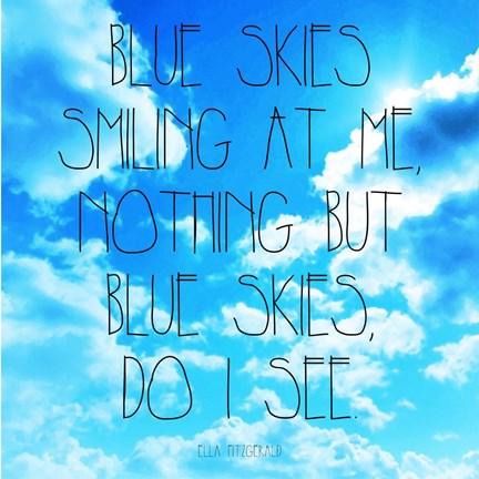 Framed Blue Skies - Ella Fitzgerald Quote Print