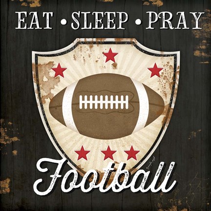 Framed Eat, Sleep, Pray, Football Print