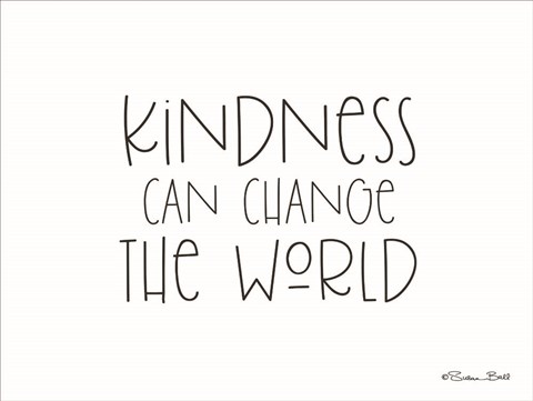 Framed Kindness Can Change the World Print