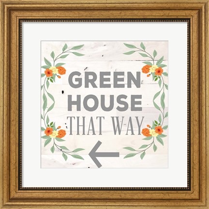 Framed Greennouse that Way Print