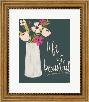 Framed Life is Beautiful Print