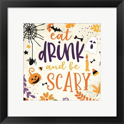 Framed Eat Drink and be Scary Print