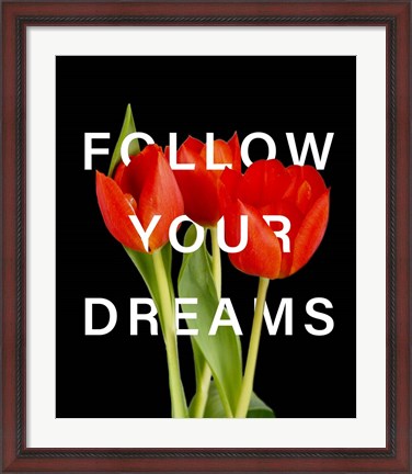 Framed Follow Your Dreams Print