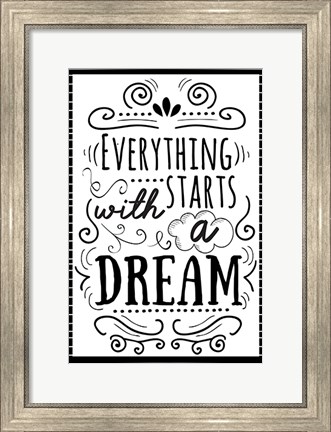 Framed Everything Starts with a Dream Print