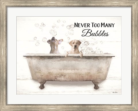 Framed Never Too Many Bubbles Print