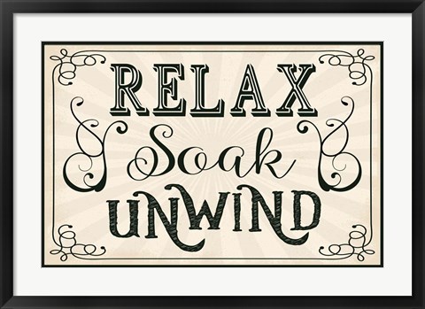 Framed Relax, Soak, Unwind Print