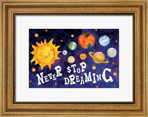 Framed Never Stop Dreaming Print