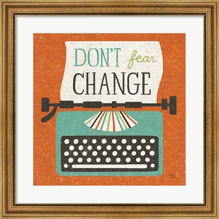 Framed Retro Desktop Typewriter Don&#39;t Fear Change Print