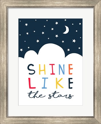 Framed Shine Like the Stars Print