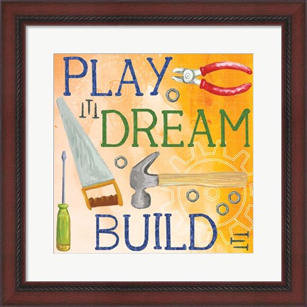 Framed Play, Dream, Build Print