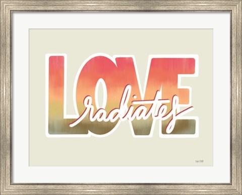 Framed Love Radiates Print