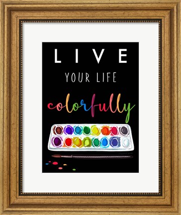 Framed Live Colorfully Print