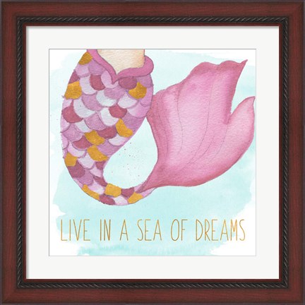Framed Live In A Sea Of Dreams Print