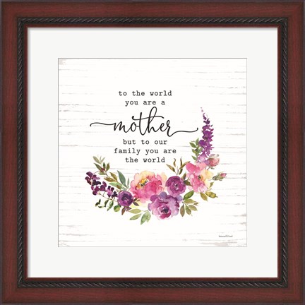 Framed Mother - To Our Family You are the World Print