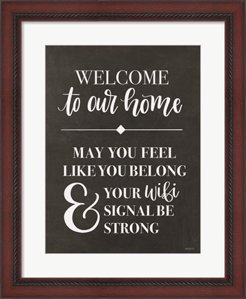 Framed Welcome to Our Home Print