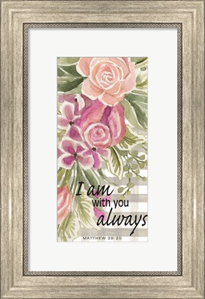 Framed I Am With You Always Print