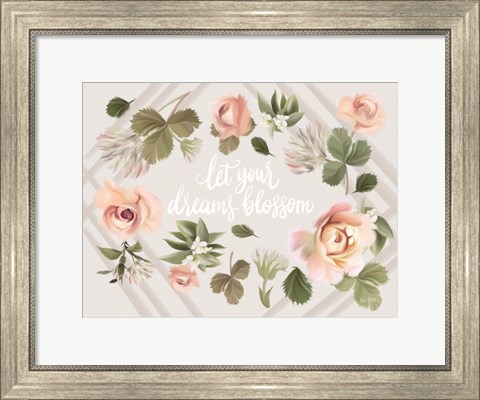 Framed Let Your Dreams Blossom Print