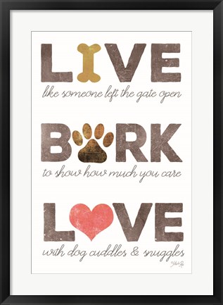 Framed Live, Bark, Love Print