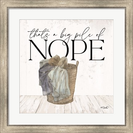 Framed Big Pile of Nope Print