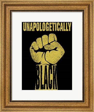 Framed Unapologetically Black Print