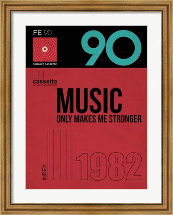 Framed Music Only Makes Me Stronger Print