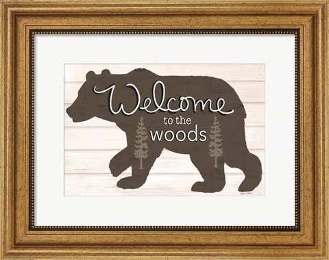 Framed Welcome to the Woods Print