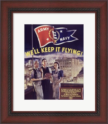 Framed We&#39;ll Keep it Flying Print