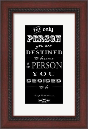 Framed You Are Destined to Become Print