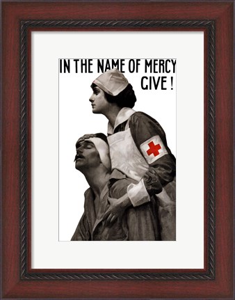 Framed In the Name of Mercy, Give! Print