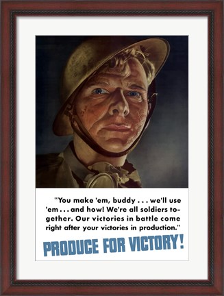 Framed Produce for Victory - You Make &#39;Em, We&#39;ll Use &#39;Em Print