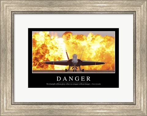 Framed Danger: Inspirational Quote and Motivational Poster Print