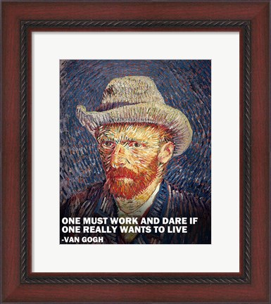 Framed One Must Work -Van Gogh Quote Print