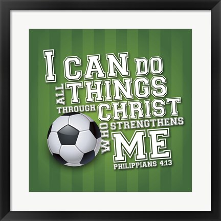 I Can Do All Sports - Soccer Art by Scott Orr at FramedArt.com