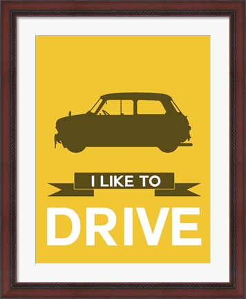 Framed I Like to Drive Mini Cooper 1 Print