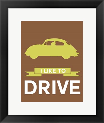 Framed I Like to Drive Porsche 3 Print