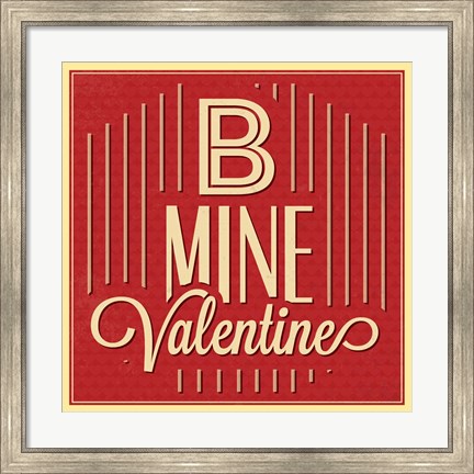 Framed B Mine Valentine Print