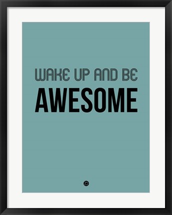 Framed Wake Up and Be Awesome Blue Print