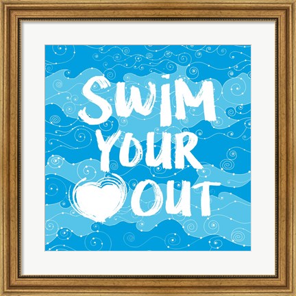 Framed Swim Your Heart Out - Artsy Print