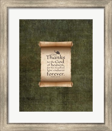 Framed Psalm 136:26, Give Thanks (Scroll on Olive Border) Print