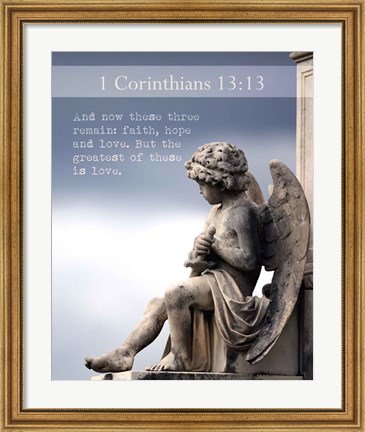 Framed 1 Corinthians 13:13 Faith, Hope and Love (Statue) Print