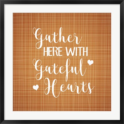 Framed Gather Here with Grateful Hearts Print