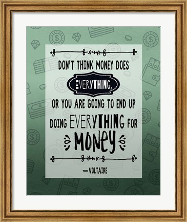 Framed Don&#39;t Think Money Does Everything Inverted Print