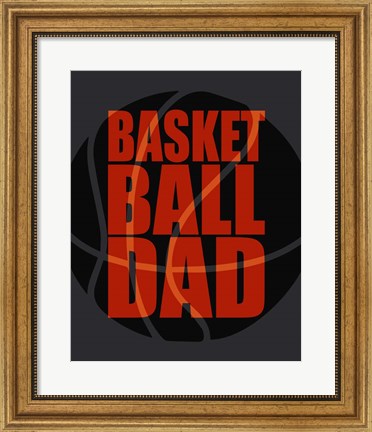 Framed Basketball Dad Print