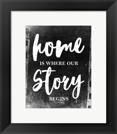 Framed Home Is Where Our Story Begins-Film Print