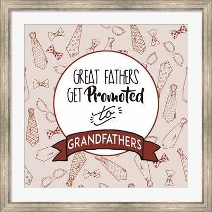 Framed Great Fathers Get Promoted to Grandfathers Red Print