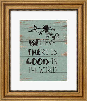 Framed Be the Good Print